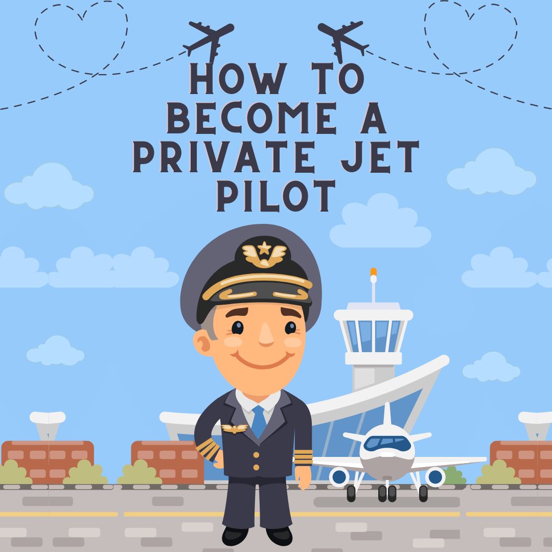 How To Become A Private Jet Pilot